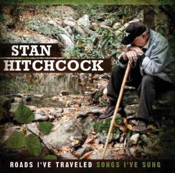 Stan Hitchcock- Roads I've Traveled, Songs I've Sung